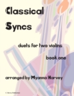 Image for Classical Syncs; Duets for Two Violins, Book One