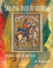 Image for Sailing Into Bethlehem : Christmas Duets for Two Violas