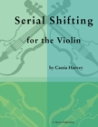 Image for Serial Shifting for the Violin