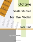 Image for Octave Scale Studies for the Violin, Book One