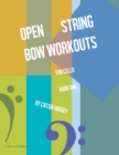 Image for Open String Bow Workouts for Cello, Book One