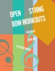Image for Open String Bow Workouts for Violin, Book One