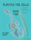 Image for Playing the Cello, Book Two, Expanded Edition