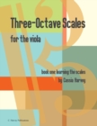 Image for Three-Octave Scales for the Viola, Book One, Learning the Scales