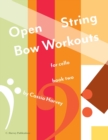 Image for Open String Bow Workouts for Cello, Book Two