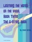 Image for Learning the Notes on the Violin, Book Three, The G-String Book