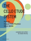 Image for The Cello Etude System, Part 1A; Closed First Position, Solo Book