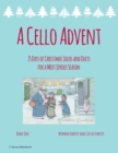 Image for A Cello Advent, 25 Days of Christmas Solos and Duets for a Most Joyous Season