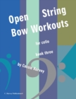 Image for Open-String Bow Workouts for Cello, Book Three