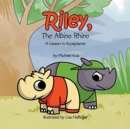 Image for Riley, The Albino Rhino