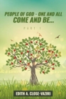 Image for People of God - One and All Come and Be ... Part I