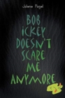 Image for Bob Ickey Doesn&#39;t Scare Me Anymore