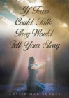 Image for If Tears Could Talk, They Would Tell Your Story