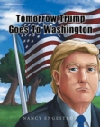 Image for Tomorrow Trump Goes To Washington