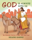 Image for God Is Always With Us : Ten Children&#39;s Stories Of Hope, Faith And Trust