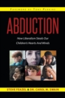 Image for Abduction : How Liberalism Steals Our Children&#39;s Hearts And Minds