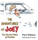 Image for The Adventures of Joey, the Dog Who Barks at Puddles