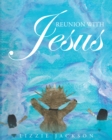 Image for Reunion With Jesus