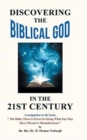 Image for Discovering the Biblical God in the 21st Century