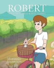 Image for Robert And The Little White Rabbit