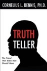 Image for Truth Teller: The Friend That Every Man Should Have