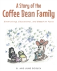 Image for A Story of the Coffee Bean Family
