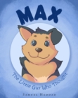Image for Max : The Little Guy Who Thought