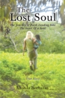 Image for Lost Soul: The Journey of Faith Leading Into the Heart Of a Soul