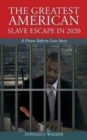 Image for The Greatest American Slave Escape in 2020