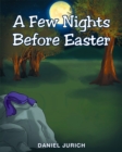Image for Few Nights Before Easter