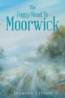 Image for The Foggy Road to Moorwick