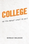 Image for College : Do You Really Want To Go?