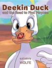 Image for Deekin Duck and the Road to Find Purpose