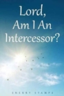 Image for Lord, Am I an Intercessor?