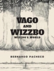 Image for Vago and Wizzbo : Wizzbo&#39;s World