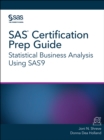 Image for SAS Certification Prep Guide: Statistical Business Analysis Using SAS9