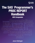 Image for SAS Programmer&#39;s PROC REPORT Handbook: ODS Companion