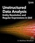 Image for Unstructured Data Analysis: Entity Resolution and Regular Expressions in SAS