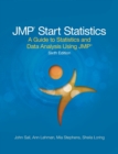 Image for JMP Start Statistics : A Guide to Statistics and Data Analysis Using JMP, Sixth Edition
