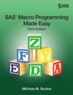 Image for SAS Macro Programming Made Easy, Third Edition