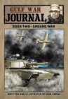 Image for Gulf War Journal - Book Two: Ground War
