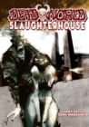Image for Deadworld : Slaughterhouse