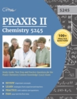 Image for Praxis II Chemistry 5245 Study Guide : Test Prep and Practice Questions for the Praxis Chemistry Content Knowledge (5245) Exam