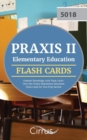 Image for Praxis II Elementary Education Content Knowledge 5018 Flash Cards : Over 800 Praxis Elementary Education Flash Cards for Test Prep Review