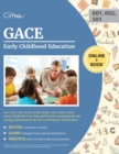Image for GACE Early Childhood Education (001, 002; 501) Exam Study Guide 2019-2020 : GACE Early Childhood Test Prep and Practice Questions for the Georgia Assessments for the Certification of Educators