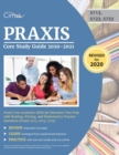 Image for Praxis Core Study Guide 2020-2021 : Praxis Core Academic Skills for Educators Test Prep with Reading, Writing, and Mathematics Practice Questions (Praxis 5713, 5723, 5733)
