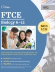 Image for FTCE Biology 6-12 Study Guide : FTCE (002) Exam Prep and Practice Test Questions for the Florida Teacher Certification Exam