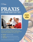 Image for Praxis Core Study Guide 2020-2021 : Praxis Core Academic Skills for Educators Test Prep Book with Reading, Writing, and Mathematics Practice Exam Questions (5713, 5723, 5733)