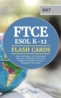 Image for FTCE ESOL K-12 Flash Cards Book : Test Prep Review with 300+ Flashcards for the FTCE English for Speakers of Other Languages (047) Exam