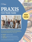 Image for Praxis Core Study Guide 2021-2022 : Praxis Core Academic Skills for Educators Test Prep Book with Reading, Writing, and Mathematics Practice Exam Questions (5713, 5723, 5733)